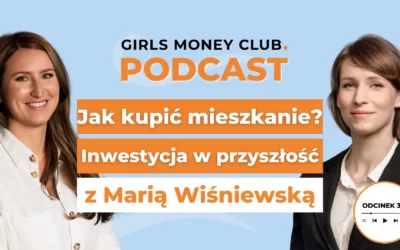 34: Jak kupić mieszkanie i&nbsp;nie&nbsp;żałować?
