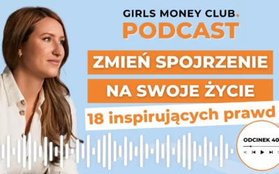 40: 18 prawd, które zmienią Twoje&nbsp;spojrzenie na&nbsp;życie